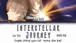 Interstellar Journey - Lea Sirk / HOYO-MiX | Official English Lyrics Full [Honkai: Star Rail] 歌詞