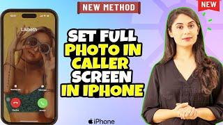 How to set Full Photo in caller screen in any iPhone 2024