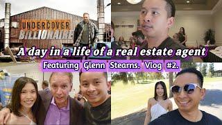 a day in the life of a real estate agent. Featuring "Glenn Stearns Undercover Billionaire." vlog 2.