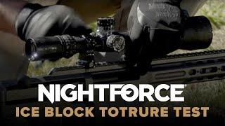 Nightforce Optics | Ice Block Torture Test