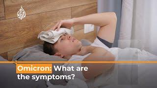 COVID variant Omicron: What are the main symptoms? | Al Jazeera Newsfeed