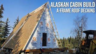 Off Grid Cabin Build | A-Frame Roof Decking