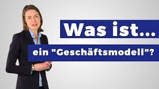 Was ist ein Geschäftsmodell? (Definition)