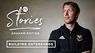 Graham Potter • Taking Östersunds FK up three divisions and qualifying for Europe  • CV Stories