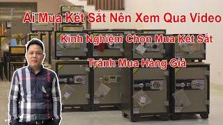 Ai Mua Két Sắt Nên Xem Qua Video- Kinh Nghiệm Chọn Mua Két Sắt Tránh Mua Hàng Giả - Két Sắt Phát Tài