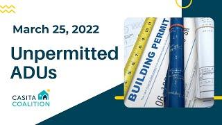 Unpermitted ADU Webinar (Hot Topics in Small Housing)
