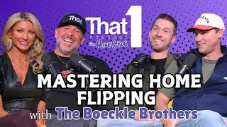 Inside Real Estate: The Boeckle Brothers’ Journey to Mastering Home Flipping