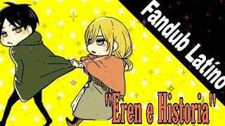 [ Eren e Historia ] | Fandub Español Latíno ft. @RodriDubs |