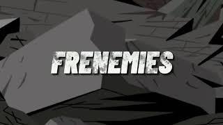 Chilly - Frenemies ft Iyun (Lyrics Video)