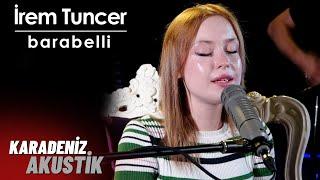 İrem Tuncer - Barabelli | Karadeniz Akustik