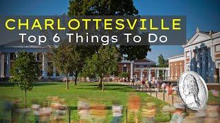 Top 6 Things To Do In Charlottesville, VA!