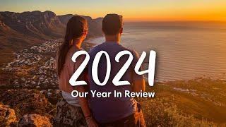 YEAR IN REVIEW 2024 | Our 2024 Travel Timeline with Highlights & Memories