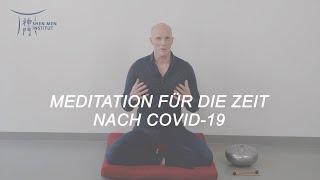 Meditation für die Zeit nach Covid 19 mit Dr. Christoph Stumpe