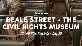 Beale Street and the Civil Rights Museum | Memphis, TN | 10K Road Trip Vlog Day 23