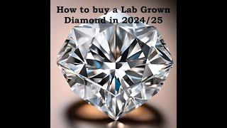 How to buy a lab grown diamond in 2024/25 - What should you PAY?