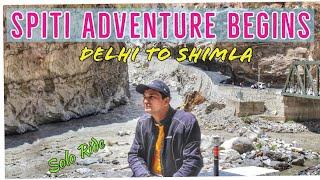 Spiti Valley | Spiti Adventure | Delhi to Shimla | Episode 1 | Solo Ride | Moto Vlog