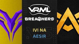 Breachers - ivi NA vs Aesir - Season 4 Week 2 - VRML