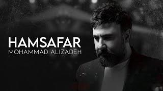 Mohammad Alizadeh - Hamsafar | OFFICIAL TRACK محمد علیزاده - همسفر