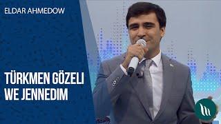 Eldar Ahmedow - Turkmen gozeli, Jennedim | 2020