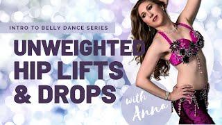 How to do Belly Dance Unweighted Hip Lifts and Hip Drops - Ahlam Academy