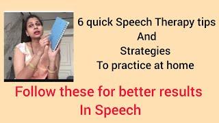 6 quick Speech Therapy tips and strategies to practice at home for better results