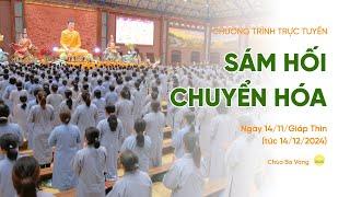  [TRỰC TIẾP] Sám hối chuyển hóa | Chùa Ba Vàng, ngày 14/11/Giáp Thìn