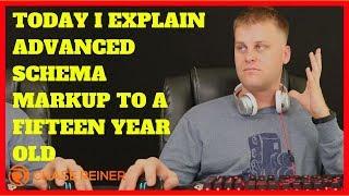 Today I Explain Advanced Schema Markup to a 15 Year Old