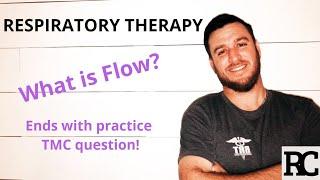 Respiratory Therapy - What is Flow?