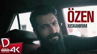 Özen | Kıskanırım | Official Music Video