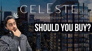 Celeste Condos: Should you Buy?