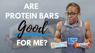 ARE PROTEIN BARS GOOD FOR ME?  | ROCHELLE T PARKS