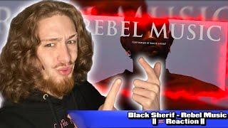 This Is Only The Start.. || Black Sherif - Rebel Music || First Time Hearing ||