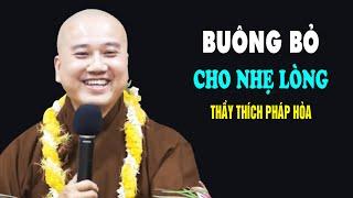 Tập Sống Buông Bỏ Đời Sẽ Bình An - Pháp Thoại Thầy Thích Pháp Hòa