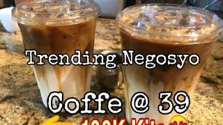 Trending Negosyo Coffee @ 39 KITA 100,000