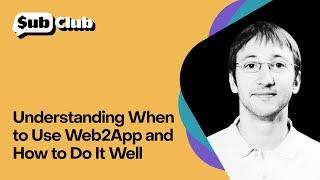 Understanding When to Use Web2App and How to Do It Well — Thomas Petit, Independent App Consultant