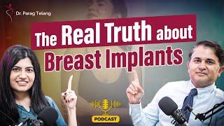 The Real Truth About Breast Implants | Breast Augmentation | Myths & Facts | Podcast | Episode - 1