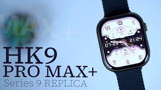 HK9 PRO MAX+ Smart Watch: The Best Review of the Apple Watch Series 9 Replica!