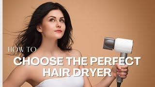 Choosing the Best Hair Dryer: Ultimate Hair Dryer Guide: Best Picks & Tips!