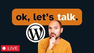 WordPress Latest News. OK, Let's Talk. LIVE. 