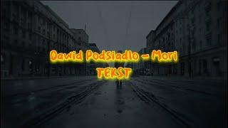 Dawid Podsiadło - Mori tekst