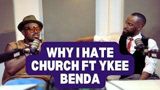 WHY I HTE CHURCH FT YKEE BENDA