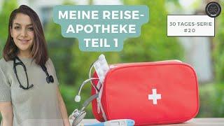 Meine perfekte Reiseapotheke für die ganze Familie (was ich als Ärztin dabei habe) - Teil 1