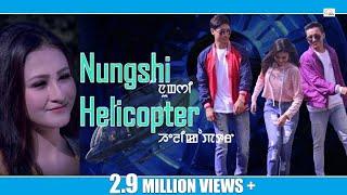 Nungshi Helicopter || Official Music Video Release 2018