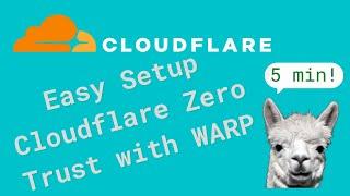 Quick and Easy Cloudflare Zero Trust Setup with WARP!