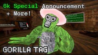 6k Sub Special Announcement + More! || Gorilla Tag