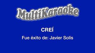 Creí - Multikaraoke - Fue Éxito De Javier Solís