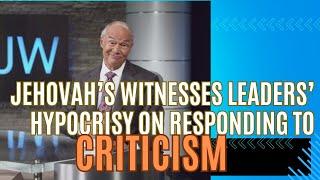 Jehovah's Witnesses Leaders' Hypocritical Stance On Handling Criticism