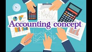 ACCOUNTING CONCEPT; Everything explained!