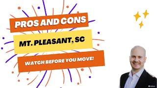 Pros and Cons of Living in Mt. Pleasant, South Carolina