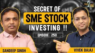 How to Find Fast-Growing SME Stocks & Generate High Returns ?? #Face2Face with Sandeep Singh